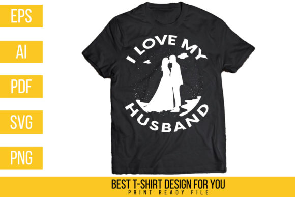 Download I Love My Husband T-shirt Design - Design Collection